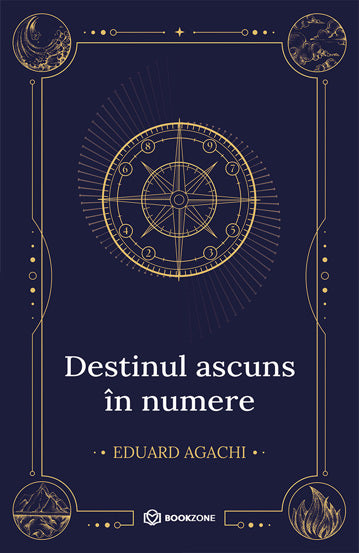 Destinul ascuns in numere, de Eduard Agachi