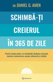 Schimba-ti creierul in 365 de zile, de Dr. Daniel G. Amen