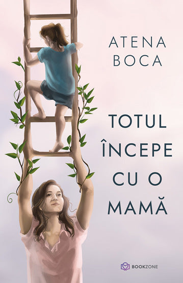 Totul incepe cu o mama, de Atena Boca