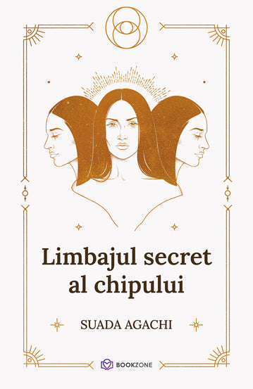 Limbajul secret al chipului, de Suada Agachi