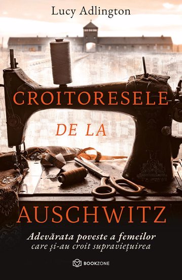 Croitoresele de la Auschwitz, de Lucy Adlington