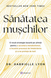 Sanatatea muschilor, de Dr. Gabrielle Lyon