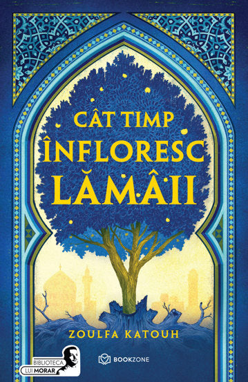 Cat timp infloresc lamaii, de Zoulfa Katouh