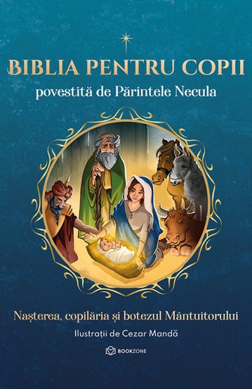 Biblia pentru copii povestita de Parintele Necula Vol. I, de Parintele Necula - Publisol.ro