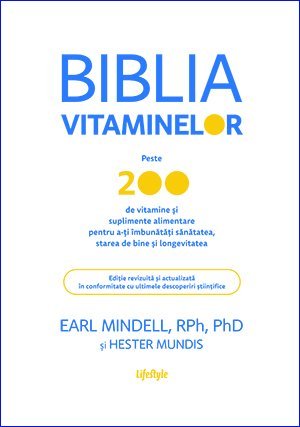 Biblia vitaminelor, de Earl Mindell, Hester Mundis - Publisol.ro