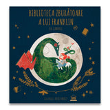 Biblioteca zburatoare a lui Franklin , de Jen Campbell, ilustrații: Katie Harnett - Publisol.ro