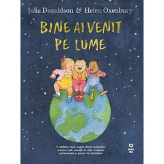 Bine ai venit pe lume, de Julia Donaldson & Helen Oxenbury - Publisol.ro