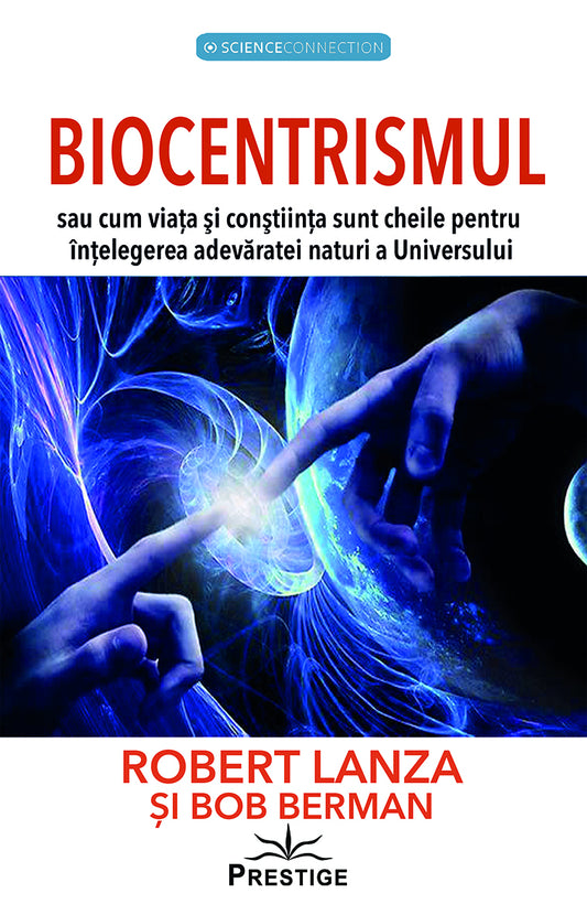 Biocentrismul, de Robert Lanza, Bob Berman