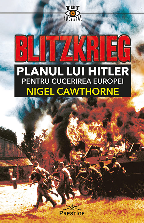 Blitzkrieg. Planul lui Hitler pentru cucerirea Europei, de Nigel Cawthorne