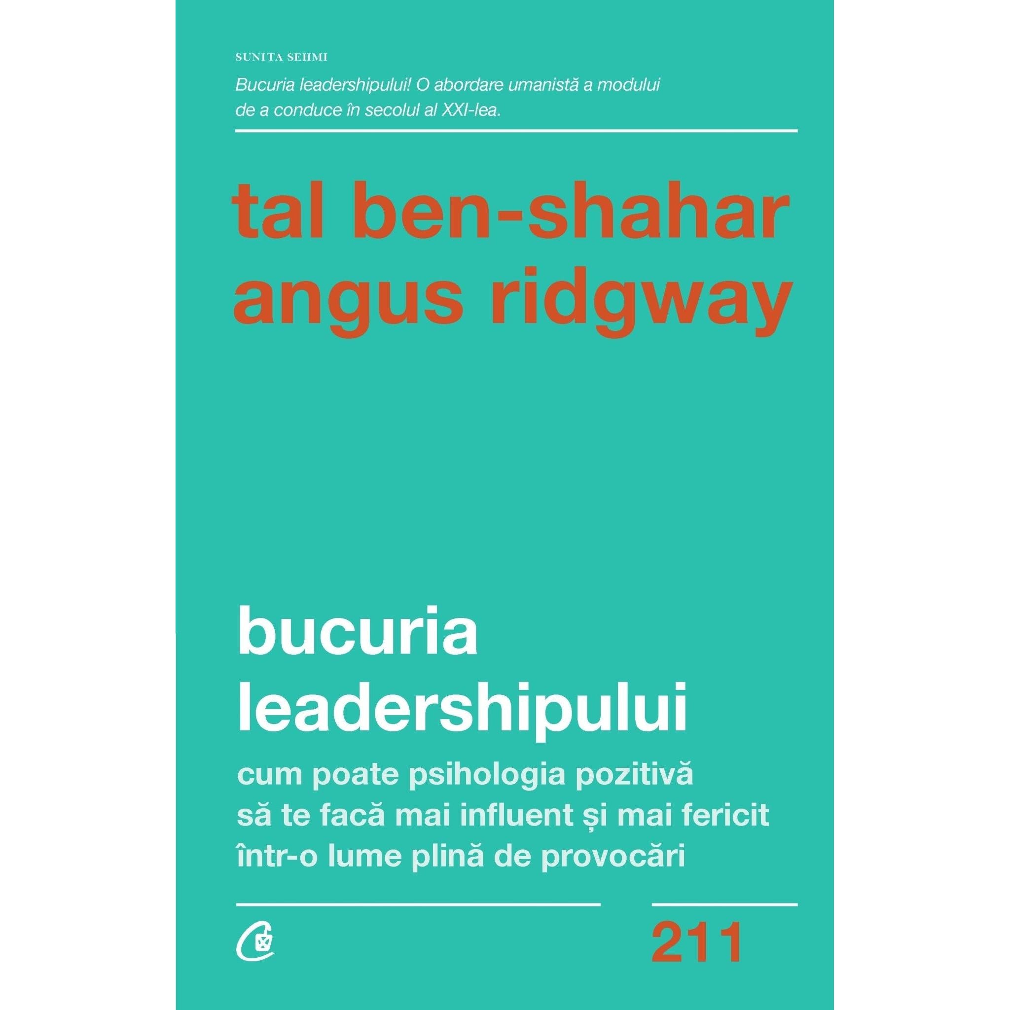 Bucuria leadershipului, de Tal Ben - Shahar, Angus Ridgway - Publisol.ro
