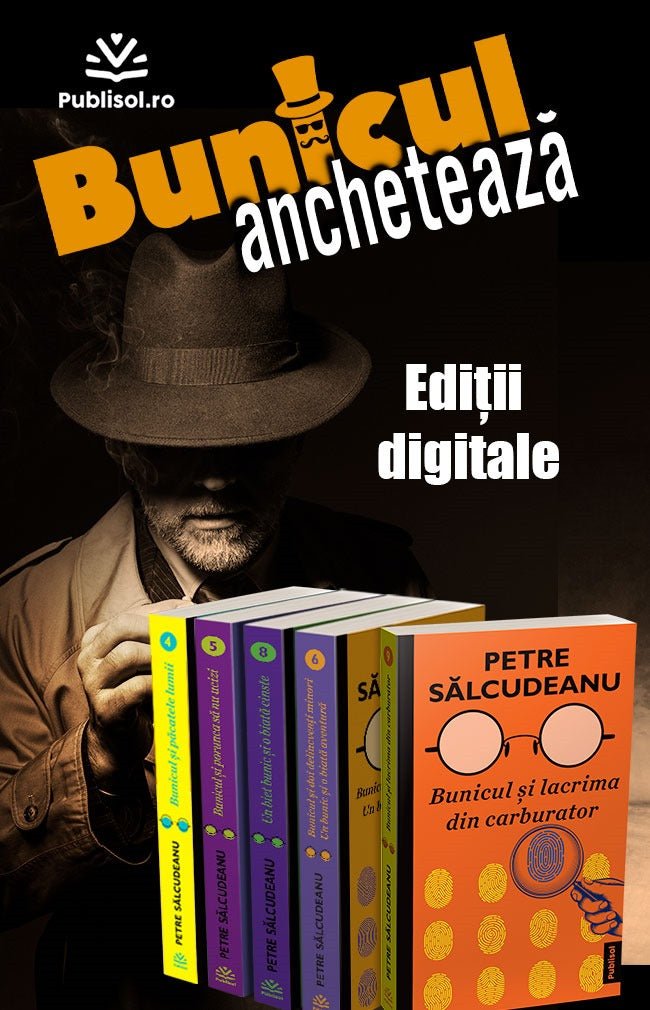 Bunicul ancheteaza - Set 5 carti - Petre Salcudeanu - Ed. digitala - PDF - Publisol.ro