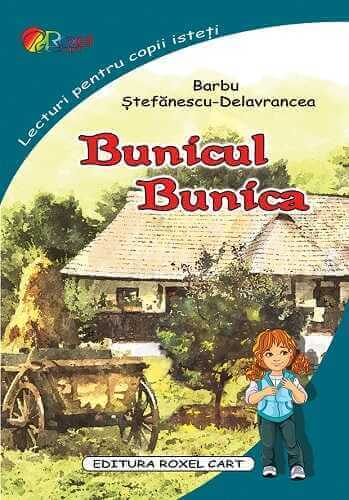 Bunicul Bunica, de Barbu Ștefănescu - Delavrancea - Publisol.ro