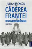 Caderea Frantei Invazia nazista din 1940 - Julian Jackson - Ed. digitala - PDF - Publisol.ro