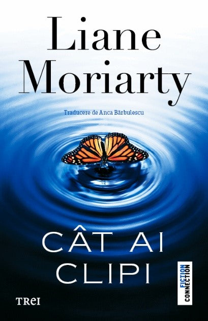 Cat ai clipi, de Liane Moriarty