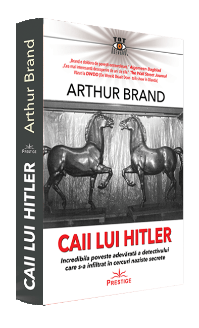 Caii lui Hitler, de Arthur Brand - Publisol.ro