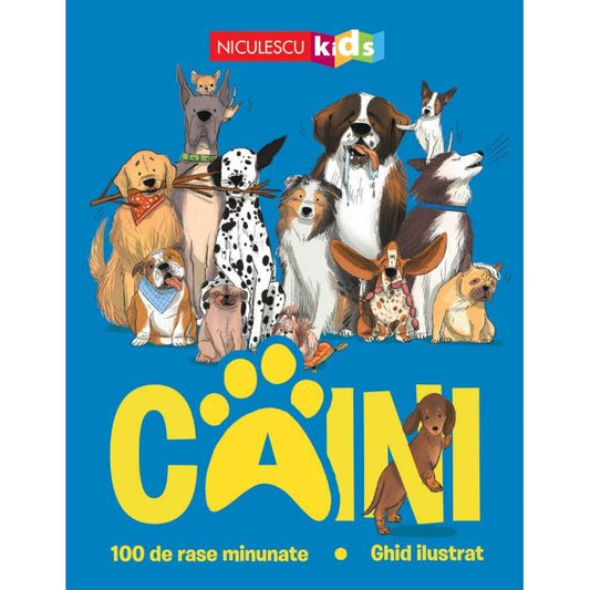Caini. 100 de rase minunate. Ghid ilustrat, de Annabel Griffin, ill. Marina Halak - Publisol.ro