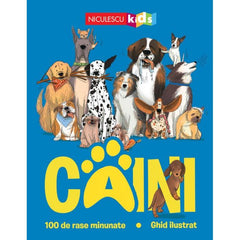 Caini. 100 de rase minunate. Ghid ilustrat, de Annabel Griffin, ill. Marina Halak - Publisol.ro