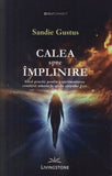 Calea spre implinire, de Sandie Gustus