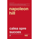 Calea spre succes, de Napoleon Hill - Publisol.ro