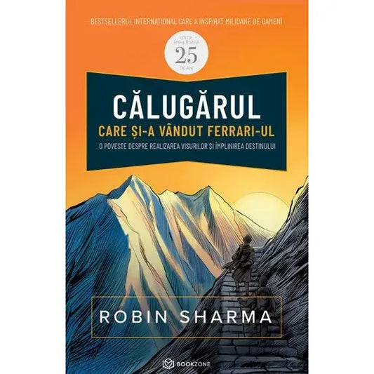 Calugarul care si - a vandut Ferrari - ul, de Robin Sharma - Publisol.ro