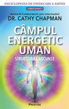 Campul energetic uman, de Dr. Cathy Chapman