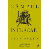 Campul In flacari, de Juan Rulfo - Publisol.ro