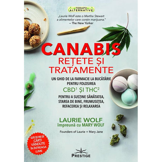 Canabis - Retete si Tratamente, de Laurie Wolf, Mary Wolf - Publisol.ro