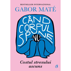 Cand corpul spune nu, de Gabor Mate - Publisol.ro