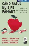 Când Raiul nu e pe Pământ, de Kerry L. Malawista, Linda G. Kanefield, Anne J. Adelman - Publisol.ro