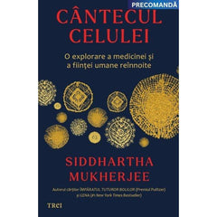 Cântecul celulei, de Siddhartha Mukherjee - Publisol.ro