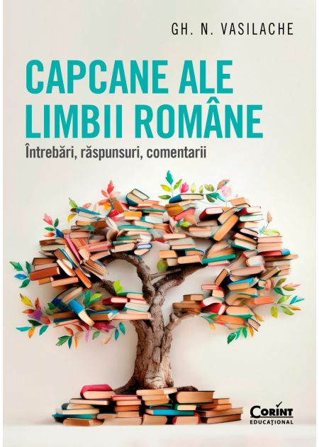 Capcane ale limbii române. Întrebări, răspunsuri, comentarii - Publisol.ro