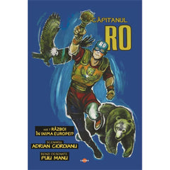 Capitanul RO. Vol. 1. Razboi in inima Europei?, de Adrian Cioroianu - Publisol.ro