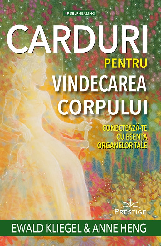 Carduri pentru vindecarea corpului, de Ewald Kliegel, Anne Heng