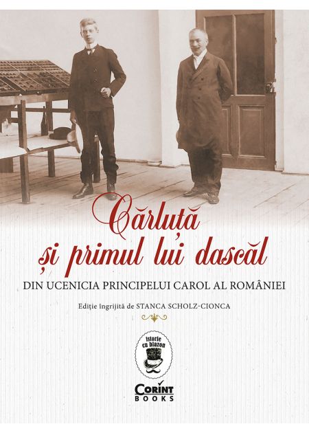 Cărluță și primul lui dascăl. Din ucenicia principelui Carol al României - Publisol.ro