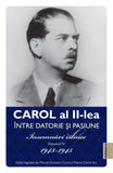 Carol al II lea. Intre datorie si pasiune. Insemnari zilnice VOL. IV - Ed. digitala - PDF - Publisol.ro