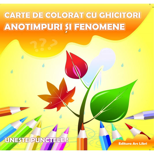 Carte de colorat cu ghicitori. Anotimpuri si fenomene, de Colectiv Ars Libri