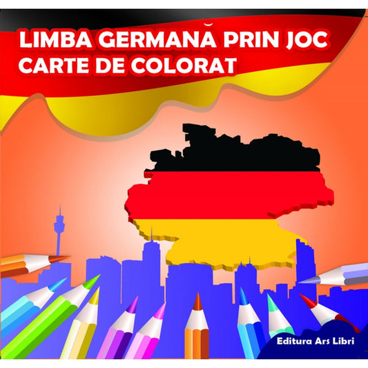 Carte de colorat. Limba germana prin joc, de Colectiv Ars Libri