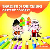 Carte de colorat. Traditii si obiceiuri, de Colectiv Ars Libri