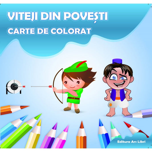 Carte de colorat. Viteji din povesti, de Colectiv Ars Libri