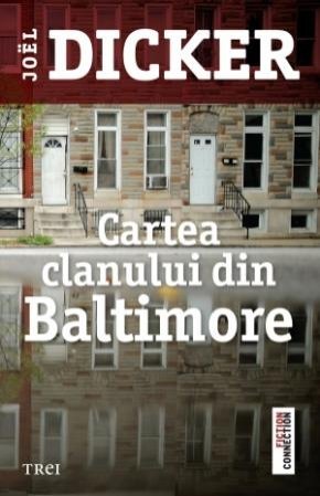 Cartea clanului din Baltimore, de Joël Dicker - Publisol.ro