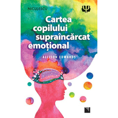 Cartea copilului supraincarcat emotional, de Allison Edwards - Publisol.ro