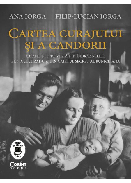 Cartea curajului și a candorii. Ce afli despre viață din îndrăznelile bunicului Radu și din caietul secret al bunicii Ana - Publisol.ro