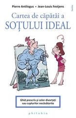Cartea de capatai a sotului ideal, de Pierre Antilogus, Jean - Louis Festjens - Publisol.ro