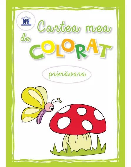 Cartea mea de colorat - Primavara - Publisol.ro
