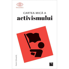 Cartea mica a activismului, de Karen Edwards - Publisol.ro