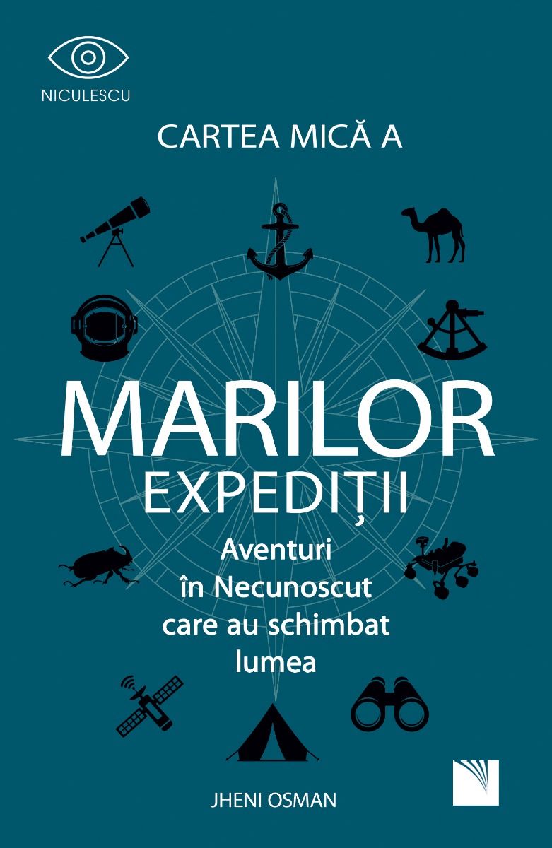 Cartea mica a marilor expeditii. Aventuri in Necunoscut care au schimbat lumea, de Jheni Osman - Publisol.ro