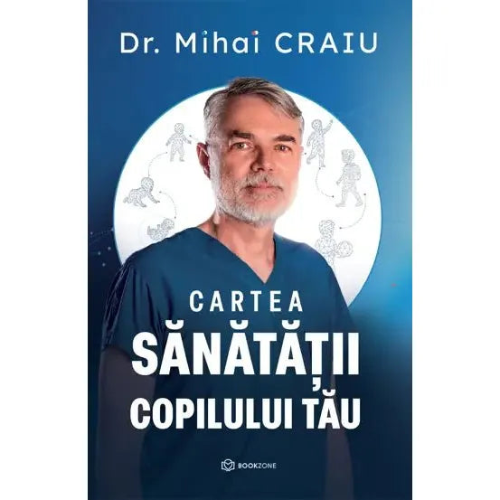Cartea sanatatii copilului tau, de Dr. Mihai Craiu - Publisol.ro