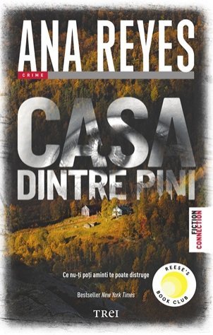 Casa dintre pini, de Ana Reyes - Publisol.ro