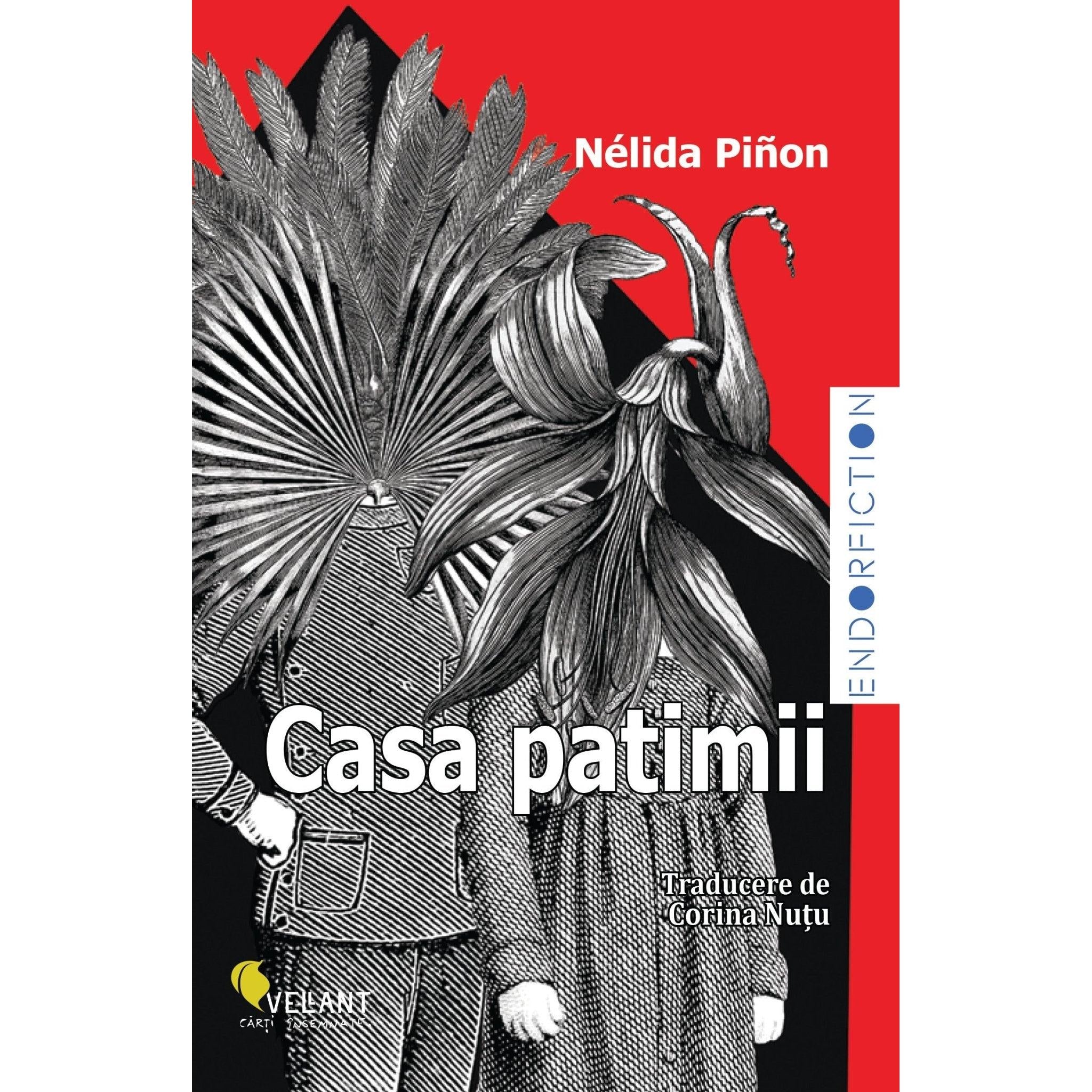 Casa patimii, de Nelida Pinon - Publisol.ro