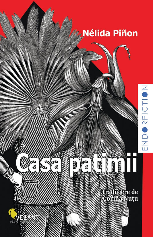Casa patimii, de Nelida Pinon - Publisol.ro